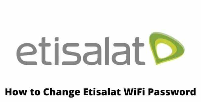 How to Change Etisalat WiFi Password